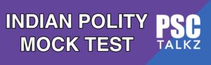 Indian Polity Mock Test