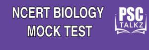 NCERT BIOLOGY MOCK TEST 4