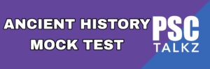 ANCIENT HISTORY MOCK TEST