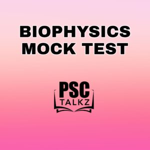 BOTANY Biophysics Mock Test